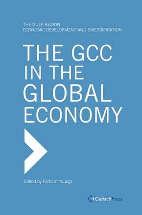 Richard Youngs (ed.) The GCC in the Global Economy