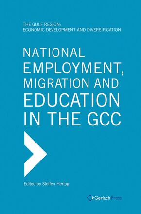 Steffen Hertog (ed.) National Employment, Migration and Education in the GCC