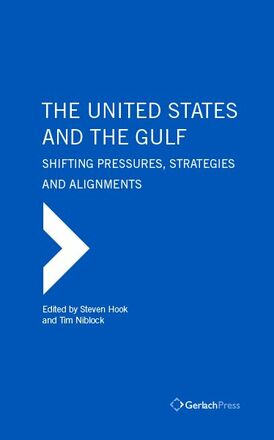 Steven W. Hook, Tim Niblock (eds.) The United States and the Gulf:
