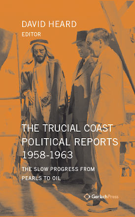David Heard The Trucial Coast Political Reports 1958-1963