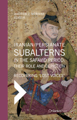 Andrew J. Newman (Ed.) Iranian / Persianate Subalterns in the Safavid Period: Their Role and Depiction